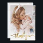 Modern Gold Script Newborn Baby Photo Thank You Card<br><div class="desc">Elegant Modern Gold Calligraphy Script Photo Newborn Baby Girl Thank You Card. Features a beautiful "thank you" text in a handwritten calligraphy swash tail font script in faux gold foil. At the reverse side pre-made personal message. Great for baby boy or baby girl. Easy to personalise with your baby photo...</div>