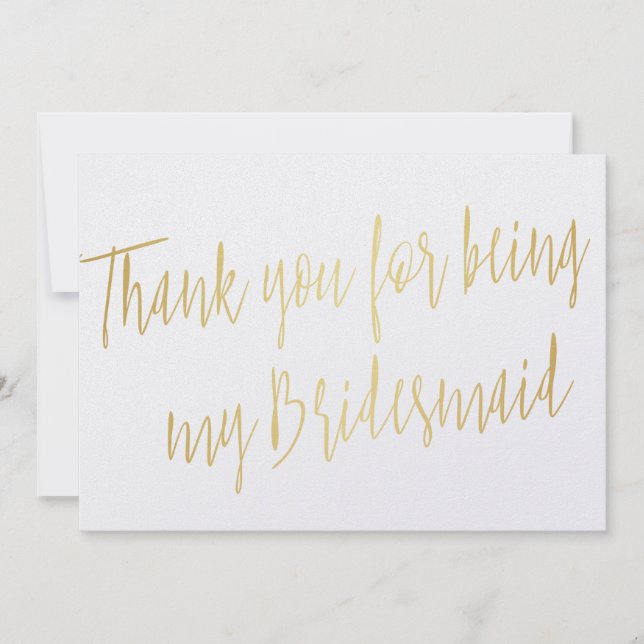 Modern Gold "Thank you for being my bridesmaid" Thank You Card (Front)