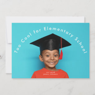 Modern GRAD TOO COOL FOR ELEMENTARY SCHOOL photo