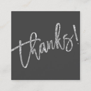 MODERN HANDLETTERED thanks silver glitter grey Square Business Card