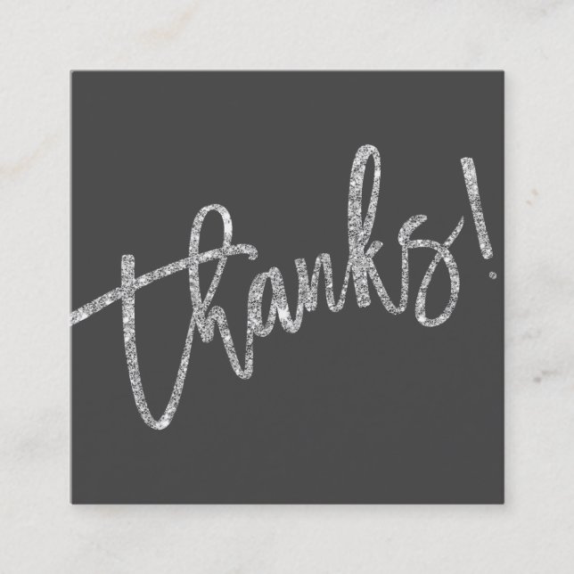 MODERN HANDLETTERED thanks silver glitter grey Square Business Card (Front)