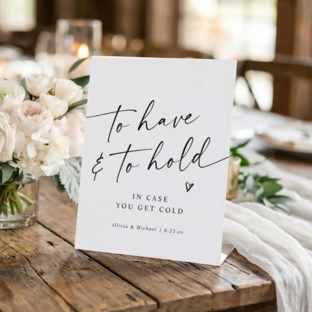 Modern Handwriting To Have & To Hold Wedding Pedestal Sign (“To have and to hold” modern wedding sign for slipper or blanket favors in modern black and white.)