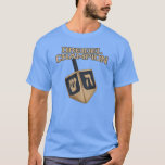 Modern Hanukkah Cute Dreidel Champion T-Shirt<br><div class="desc">Celebrate Hanukkah with pride and humour while gathering with the whole family. This festival graphic design makes a perfect gift for the holidays. Whether for your neigbor,  family,  husband,  uncle,  or boyfriend</div>
