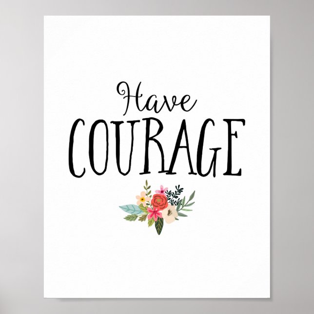 Modern Have Courage Nursery Art Poster (Front)