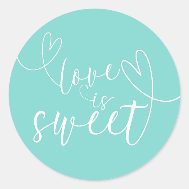 Modern Hearts Turquoise Blue Green Love is Sweet Classic Round Sticker (Front)