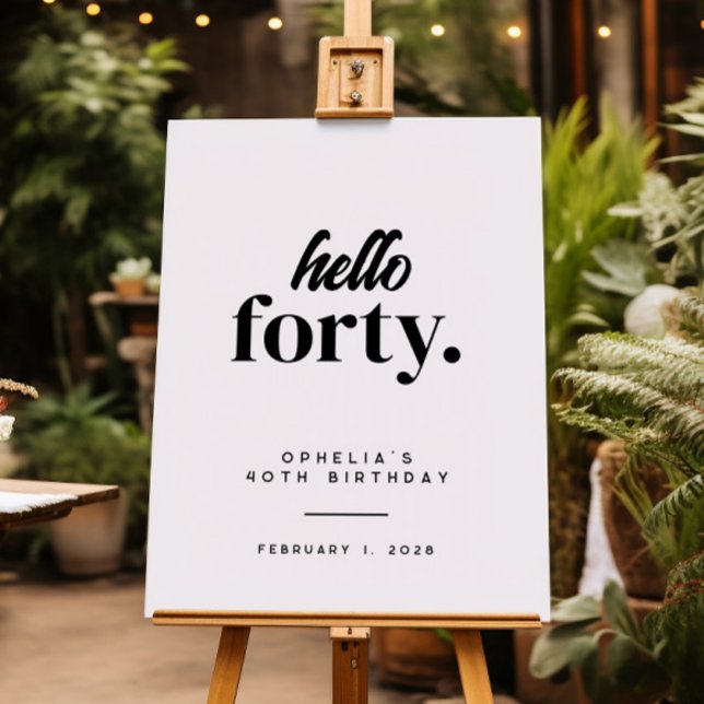 Modern Hello Forty 40th Birthday Welcome Sign (Creator Uploaded)
