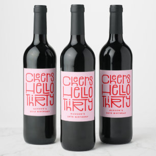 Modern Hello Thirty' 30th Birthday Cheers Wine Label