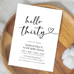 Modern Hello Thirty Black and White 30th Birthday Invitation<br><div class="desc">Celebrate turning thirty in style with this modern black and white “Hello Thirty” birthday invitation. Featuring sleek typography and a minimalist layout,  it’s perfect for a classy dinner,  cocktail night,  or elegant milestone celebration. A timeless design for a chic 30th birthday party.</div>