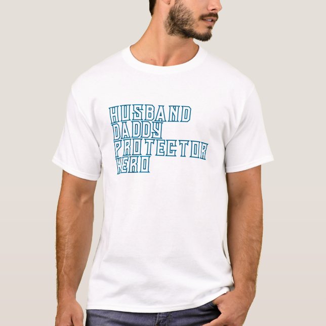 Modern Husband Daddy Protector Hero Father's Day T-Shirt (Front)