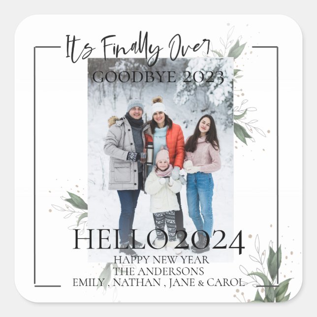 Modern Its Finally Over Hello 2024 Happy New Year Square Sticker (Front)