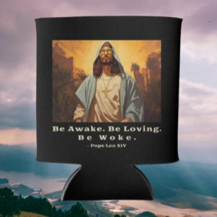 Modern Jesus – *Be Awake. Be Loving. Be Woke.* Can Cooler