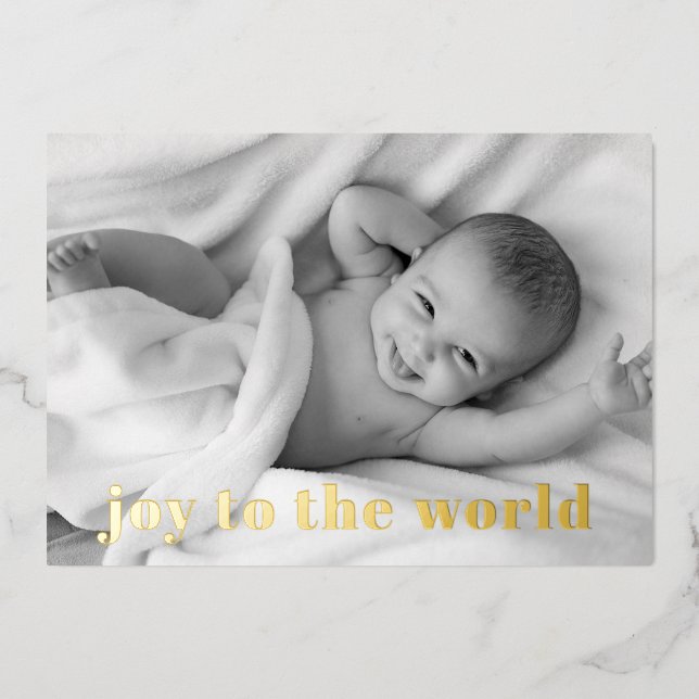 Modern Joy To The World Baby Photo Gold  Foil Holiday Card (Front)