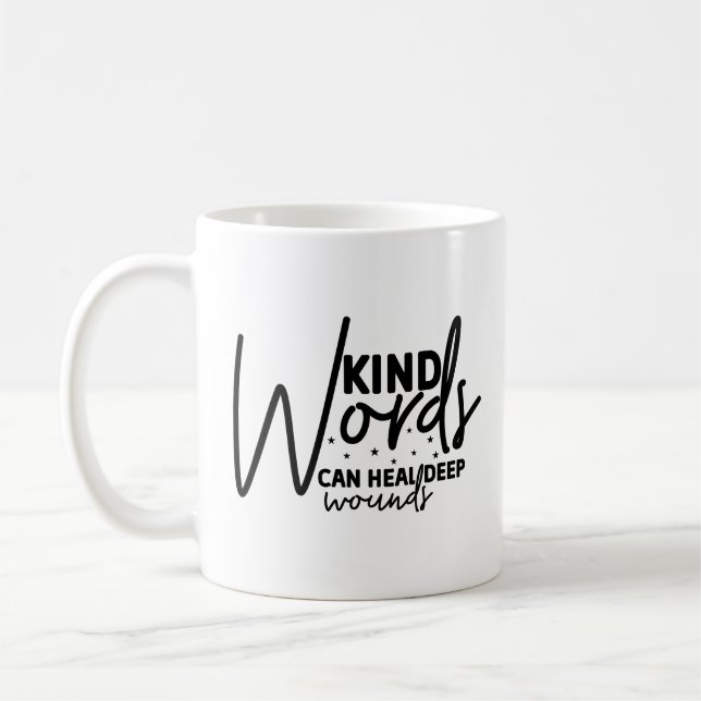 Modern Kind Words Can Heal  Coffee Mug (Left)