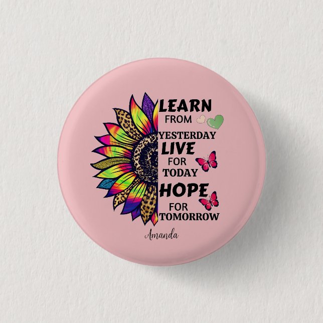 Modern Learn From Yesterday Quotes Sunflower Name 3 Cm Round Badge (Front)