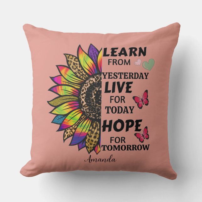 Modern Learn From Yesterday Quotes Sunflower Name Cushion (Front)