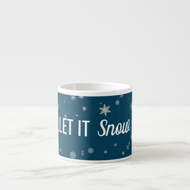 Modern let it snow blue with snowflakes espresso cup (Front)