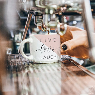 Modern Live Love Laught Positive Motivation Quote Espresso Cup