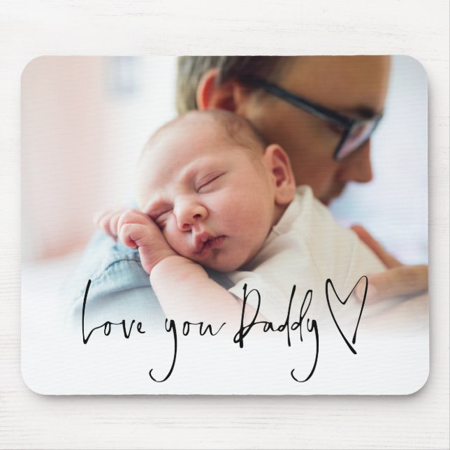 Modern Love You Daddy Script Name Photo Overlay Mouse Pad (Front)