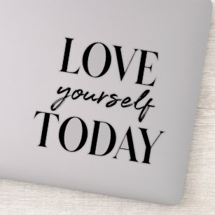 Modern Love Yourself Today Positive Quote