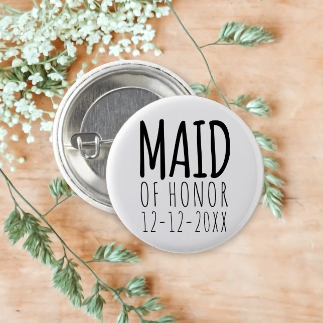 Modern Maid of Honour Bridal Party Wedding Button (A simple button to attach to  your Maid of Honor. Just add your wedding date)
