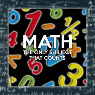 Modern Math The only subject that counts quote Poster