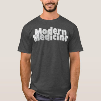 Modern Medicine T-Shirt