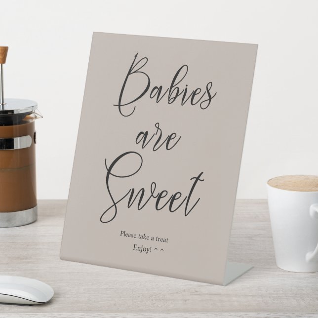 Modern Minimal Calligraphy Babies Are Sweet Pedestal Sign (In SItu)