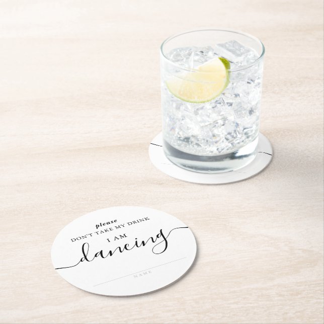 Modern minimal Don't Take My Drink I am Dancing Round Paper Coaster (Insitu)