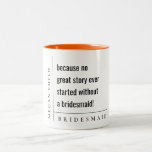Modern Minimal Simple Bold Classy Bridesmaid Gift Two-Tone Coffee Mug<br><div class="desc">If you need any further customisation please feel free to message me on yellowfebstudio@gmail.com.</div>
