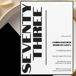 Modern Minimalist 73rd Birthday Black and White Invitation