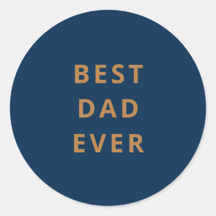 Modern Minimalist Best dad ever Father's Day Classic Round Sticker