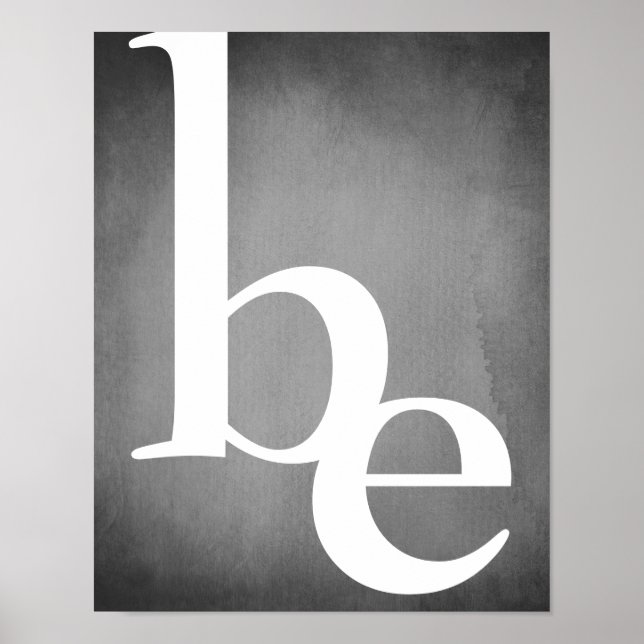 modern minimalist clean grey & white bold text  be poster (Front)