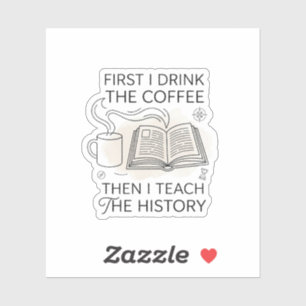 Modern Minimalist Coffee Then History Teacher gift