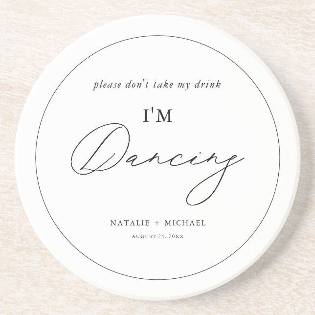 Modern Minimalist Don't Take My Drink I'm Dancing Coaster (Front)
