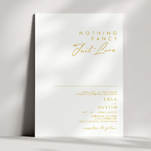 Modern Minimalist Gold Font Nothing Fancy Wedding Invitation