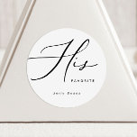 Modern Minimalist His Favorite Favor Round Sticker<br><div class="desc">Shop the collection here: https://www.zazzle.co.uk/collections/modern_minimalist-119052317964885904?rf=238296117664346256</div>