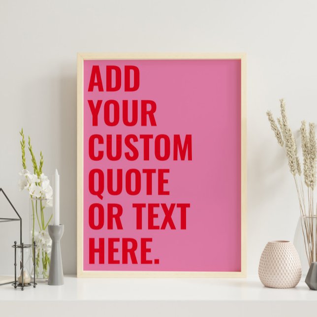 Modern Minimalist Pink Red Bold Custom Quote Poster (Creator Uploaded)