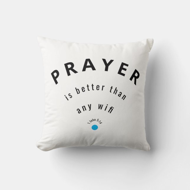 Modern Minimalist PRAYER BETTER THAN WIFI Custom Cushion (Front)