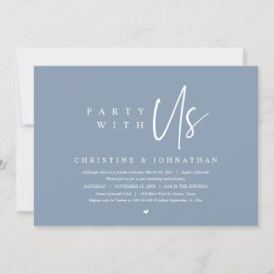 Modern Minimalist Wedding Elopement, Party with us Invitation