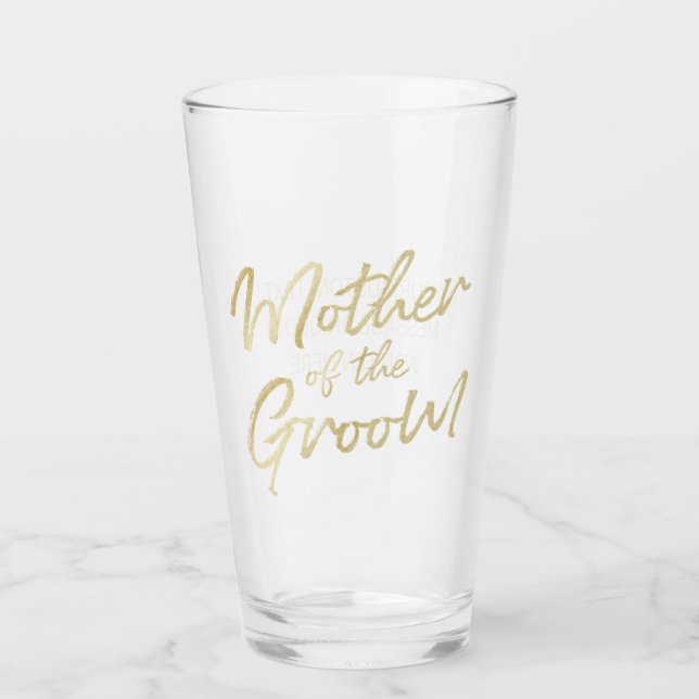 Modern Mother of the Groom Gold Script Typography Glass (Front)