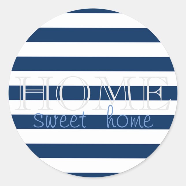 Modern Navy Blue  Stripes ,Home Sweet Home Classic Round Sticker (Front)