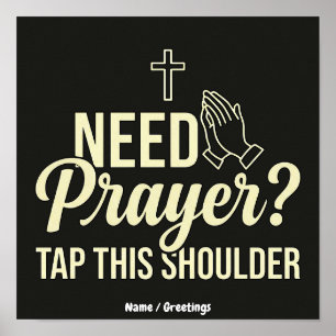 Modern Need Prayer? Tap This Shoulder Christian Poster