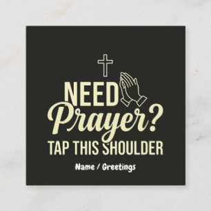 Modern Need Prayer? Tap This Shoulder Christian Square Business Card
