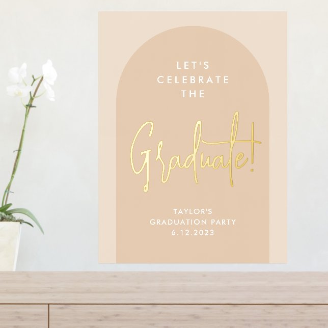Modern Neutral Beige Arch Graduation Party Welcome Foil Prints (In Situ (Entry Table))