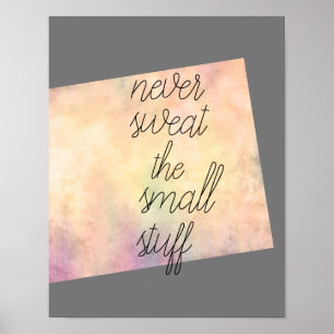 modern never sweat the small stuff quote word art poster