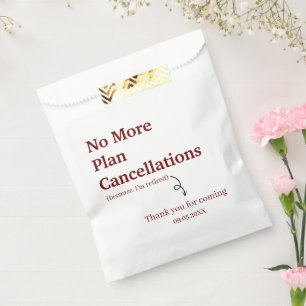 Modern No More Plan Cancellations Funny Retirement Favour Bag