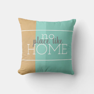 modern no place like home teal and tan quote cushion