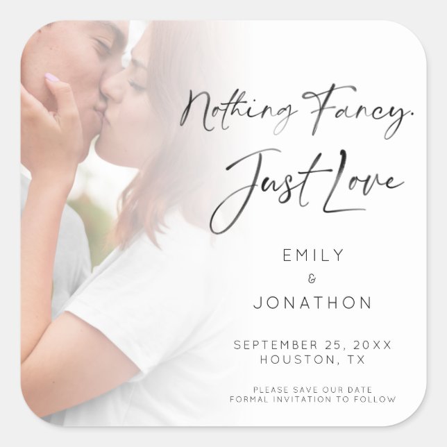 Modern Nothing Fancy Just Love Photo Save the Date Square Sticker (Front)