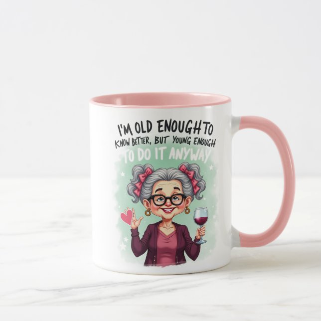 Modern Old Enough to Know Better Mug (Right)