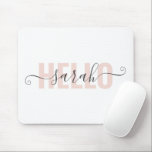 Modern Pastel Pink Beauty Hello And Your Name Mouse Pad<br><div class="desc">Modern Pastel Pink Beauty Hello And Your Name</div>